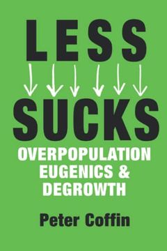 portada Less Sucks: Overpopulation, Eugenics, and Degrowth (en Inglés)