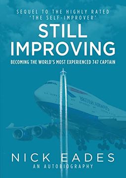 portada Still Improving: Becoming the World'S Most Experienced 747 Captain (en Inglés)