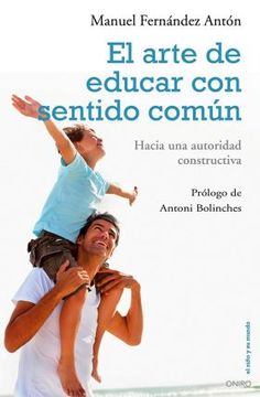 portada El Arte de Educar con Sentido Común: Hacia una Autoridad Constructiva (el Niño y su Mundo)