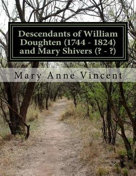 portada Descendants of William Doughten (1744 - 1824) and Mary Shivers (? - ?) (en Inglés)