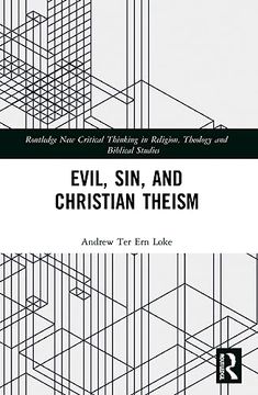 portada Evil, Sin, and Christian Theism (Routledge new Critical Thinking in Religion, Theology and Biblical Studies) (en Inglés)