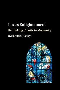 portada Love's Enlightenment: Rethinking Charity in Modernity (en Inglés)