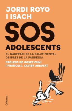 portada Sos Adolescents: El Naufragi de la Salut Mental Postpandemia
