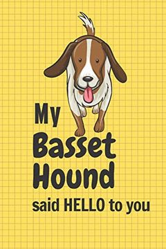 portada My Basset Hound Said Hello to You: For Basset Hound dog Fans (en Inglés)