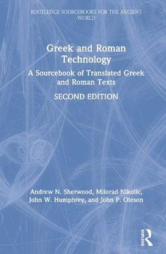portada Greek and Roman Technology: A Sourcebook of Translated Greek and Roman Texts (en Inglés)