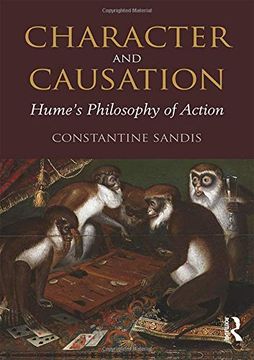 portada Character and Causation: Hume’S Philosophy of Action 