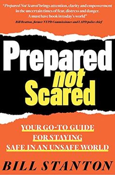 portada Prepared not Scared: Your Go-To Guide for Staying Safe in an Unsafe World (en Inglés)