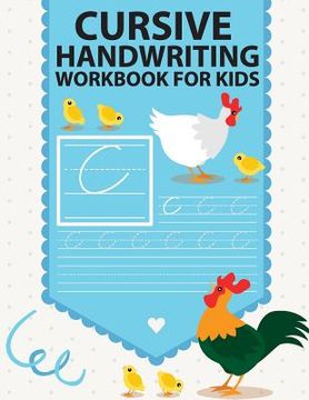 portada Cursive handwriting workbook for kids: workbook cursive, workbook tracing, cursive handwriting workbook for teens, cursive handwriting workbook for ki (in English)