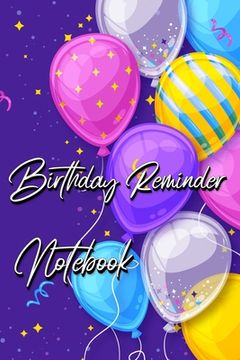 portada Birthday Reminder Notebook: Month by month diary for recording birthdays and anniversaries (in English)