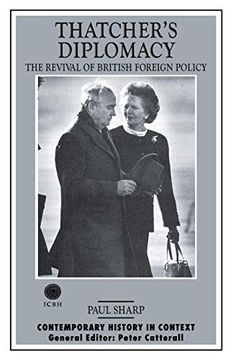 portada Thatcher's Diplomacy: The Revival of British Foreign Policy (Contemporary History in Context) (en Inglés)