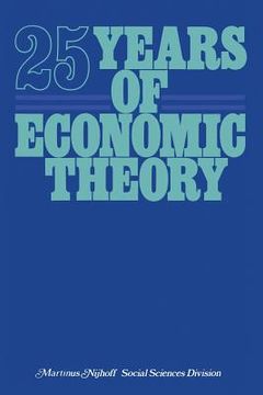 portada 25 Years of Economic Theory: Retrospect and Prospect (en Inglés)