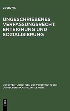 portada Ungeschriebenes Verfassungsrecht. Enteignung und Sozialisierung (en Alemán)