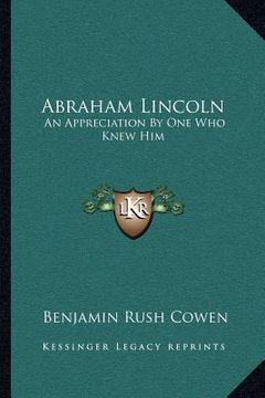 portada abraham lincoln: an appreciation by one who knew him (in English)