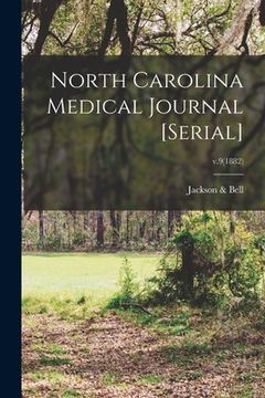 portada North Carolina Medical Journal [serial]; v.9(1882) (in English)