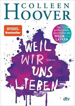 portada Weil wir uns Lieben: Roman (in German)