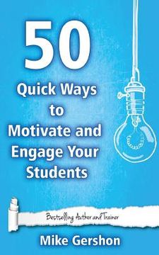 portada 50 Quick Ways to Motivate and Engage Your Students