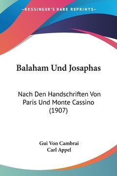 portada Balaham Und Josaphas: Nach Den Handschriften Von Paris Und Monte Cassino (1907) (en Alemán)