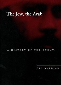 portada The Jew, the Arab: A History of the Enemy (Cultural Memory in the Present) (en Inglés)