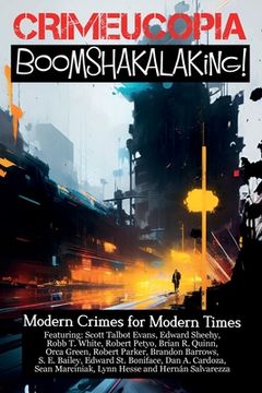 portada Crimecuopia - Boomshakalaking! - Modern Crimes for Modern Times (in English)