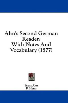 portada ahn's second german reader: with notes and vocabulary (1877)