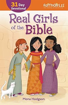 portada Real Girls of the Bible: A 31-Day Devotional (Faithgirlz) (en Inglés)