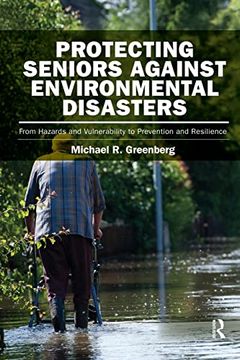 portada Protecting Seniors Against Environmental Disasters: From Hazards and Vulnerability to Prevention and Resilience (en Inglés)