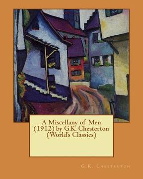 portada A Miscellany of Men (1912) by G.K. Chesterton (World's Classics) (en Inglés)