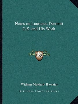 portada notes on laurence dermott g.s. and his work (en Inglés)