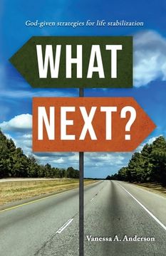 portada What Next?: God-Given Strategies for Life Stabilization (en Inglés)