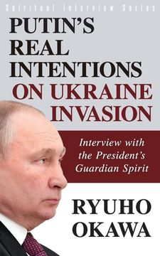 portada Putin's Real Intentions on Ukraine Invasion (en Inglés)