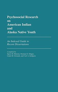 portada Psychosocial Research on American Indian and Alaska Native Youth: An Indexed Guide to Recent Dissertations (Bibliographies and Indexes in Psychology) (in English)