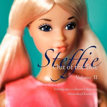 portada Steffie: Out of the Box: Delving into a collector's obsession (in English)