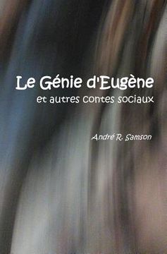 portada Le Genie d'Eugene et autres contes sociaux (en Francés)