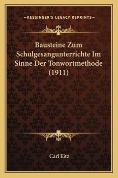 portada Bausteine Zum Schulgesangunterrichte Im Sinne Der Tonwortmethode (1911) (en Alemán)