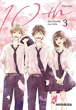 portada 10Th - Drei Freunde, Eine Liebe 3: Der Letzte Band des Fesselnden Romance-Manga Über Krankheit, Liebe und den weg zu Sich Selbst (3) (en Alemán)