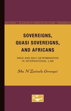 portada Sovereigns, Quasi Sovereigns, and Africans: Race and Self-Determination in International Law: 3 (Barrows Lectures) (en Inglés)