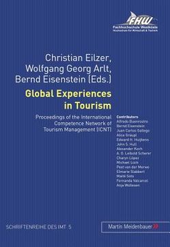 portada global experiences in tourism: proceedings of the international competence network of tourism management (icnt) (en Inglés)