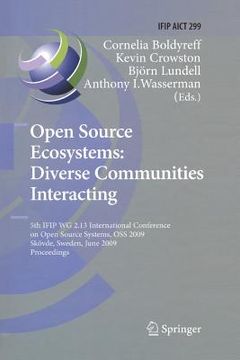 portada open source ecosystems: diverse communities interacting: 5th ifip wg 2.13 international conference on open source systems, oss 2009, skovde, sweden, j