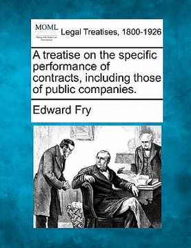 portada a treatise on the specific performance of contracts, including those of public companies. (in English)