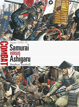portada Samurai vs Ashigaru: Japan 1543–75 (Combat) 