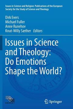 portada Issues in Science and Theology: Do Emotions Shape the World?