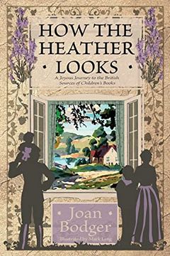 portada How the Heather Looks: A Joyous Journey to the British Sources of Children's Books (in English)