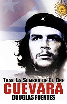 portada Tras la Sombra de el che Guevara (in Spanish)