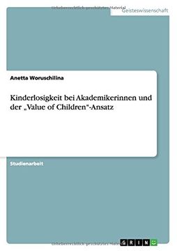 portada Kinderlosigkeit bei Akademikerinnen und der „Value of Children"-Ansatz (German Edition)