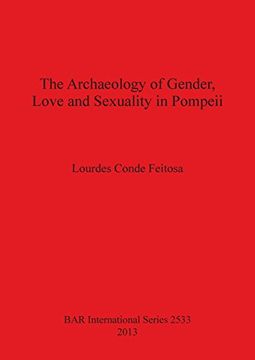 portada The Archaeology of Gender, Love and Sexuality in Pompeii (BAR International Series)