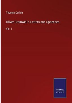 portada Oliver Cromwell's Letters and Speeches: Vol. I 