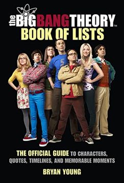 portada The big Bang Theory Book of Lists: The Official Guide to Characters, Quotes, Timelines, and Memorable Moments (en Inglés)