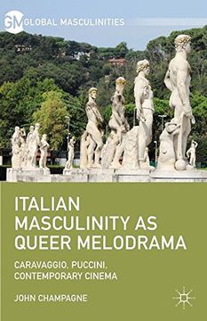 portada Italian Masculinity as Queer Melodrama (Global Masculinities)