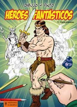 portada Dibujo y Pinto Heroes Fantasticos