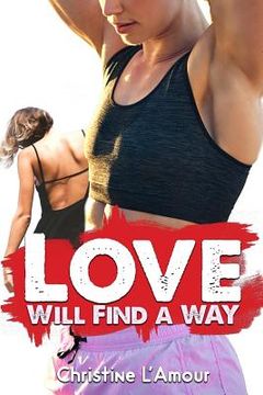 portada Love Will Find a Way (in English)